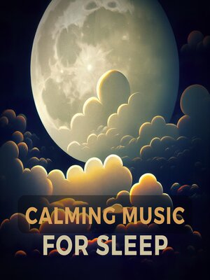 cover image of Calming Music For Sleep